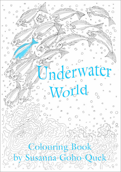 Underwater World Colouring Book by Susanna Goho-Quek, published by Oyez!Books