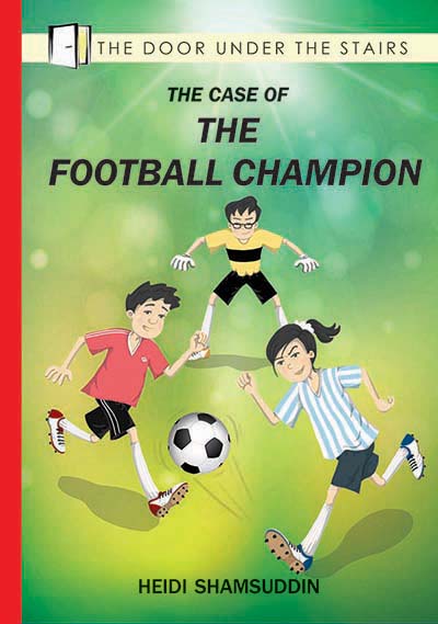 The Case of The Football Champion - children's chapter book by Heidi Shamsuddin, illustrated by Lim Lay Koon, published by Oyez!Books