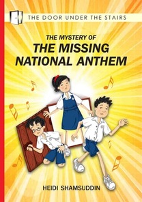 The Mystery of the Missing National Anthem, children's chapter book by Heidi Shamsuddin, illustrated by Lim Lay Koon, published by Oyez!Books