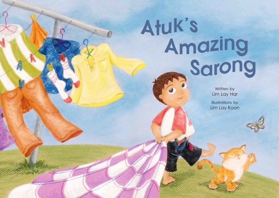 Atuk's Amazing Sarong - children's picture book by Lim Lay Har, illustrated by Lim Lay Koon, published by Oyez!Books