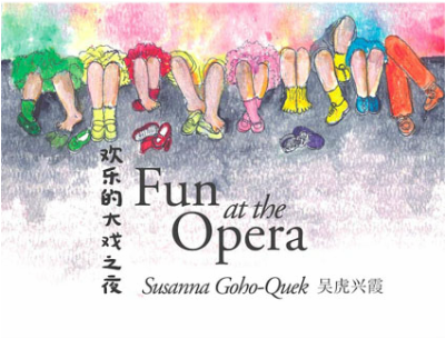 Fun At the Opera, children's picture book by Susanna Goho-Quek, published by Oyez!Books