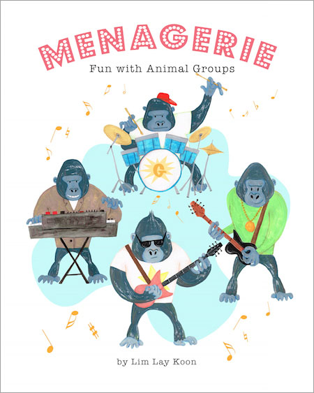 Menagerie - Fun with Animal Groups, children's picture book by Lim Lay Koon, published by Oyez!Books