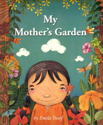 EMILA YUSOF, MY MOTHER'S GARDEN, PICTURE BOOK