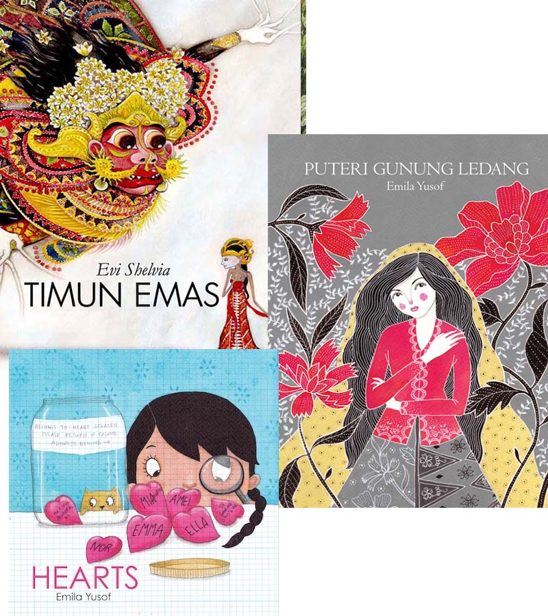 Hearts, Timun Emas and Puteri Gunung Ledang by Emila Yusof and Evi Shelvia, published by Oyez!Books