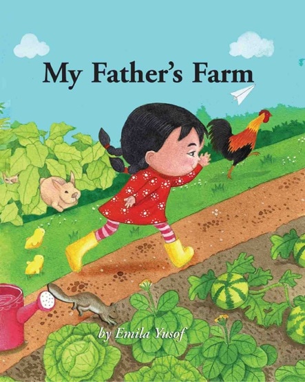 My Father's Farm by Emila Yusof published by Oyez!Books