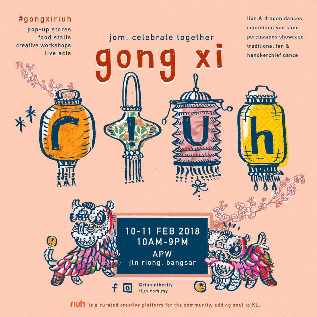 Gongxi RIUH Weekend, 10-11 February 2018